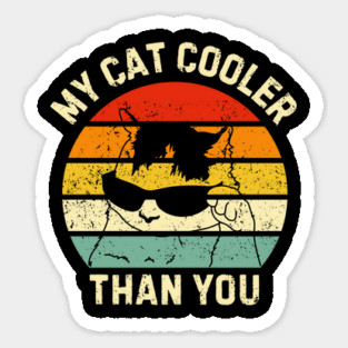 My-Cat-Cooler-Than-You Sticker