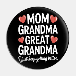 Mom Grandma Great Grandma Pin