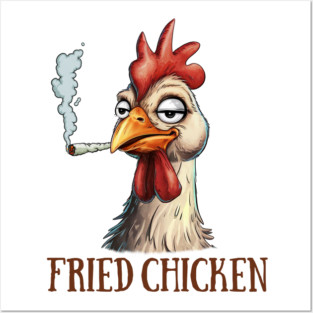 Cannabis Weed Lover 420 Chicken Smoking Stoned Fried Chicken Posters and Art
