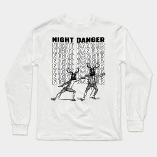 NIGHT DANGER Long Sleeve T-Shirt