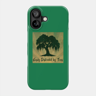 Easily Distracted by Trees – Vintage Nature Lover Design Phone Case
