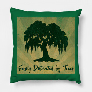 Easily Distracted by Trees – Vintage Nature Lover Design Pillow