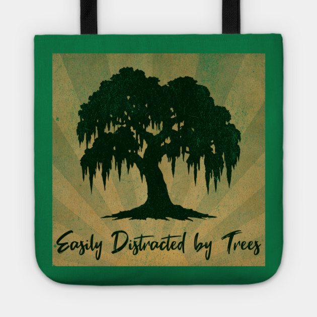 Easily Distracted by Trees – Vintage Nature Lover Design Tote by DonWillisJrArt