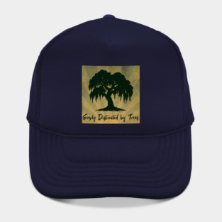 Easily Distracted by Trees – Vintage Nature Lover Design Hat