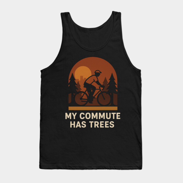 My Commute Has Trees – Eco-Friendly Cycling T-Shirt Tank Top by Hobby Helpers Merch