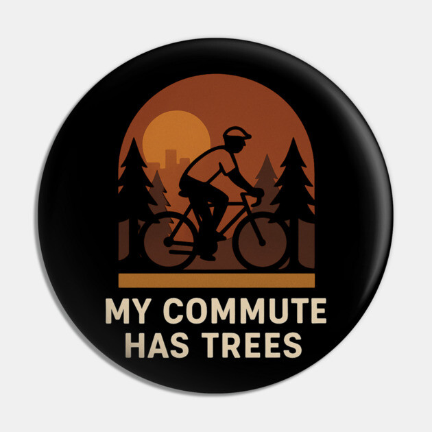 My Commute Has Trees – Eco-Friendly Cycling T-Shirt Pin by Hobby Helpers Merch