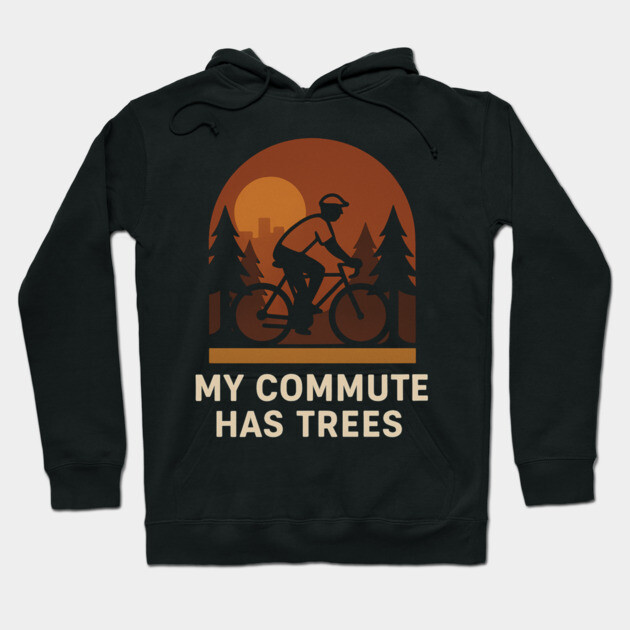 My Commute Has Trees – Eco-Friendly Cycling T-Shirt Hoodie by Hobby Helpers Merch