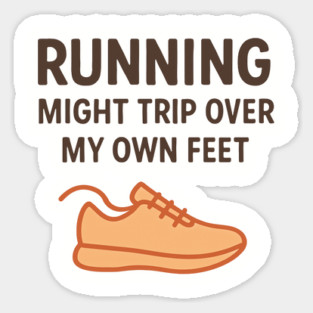 Funny Running Shirt – I Might Trip Over My Own Feet Magnet