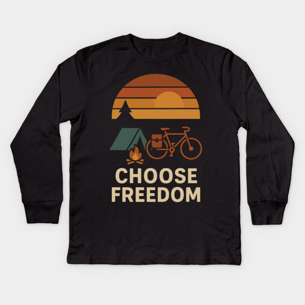 Choose Freedom – Retro Bikepacking & Camping Adventure Shirt Kids Long Sleeve T-Shirt by Hobby Helpers Merch