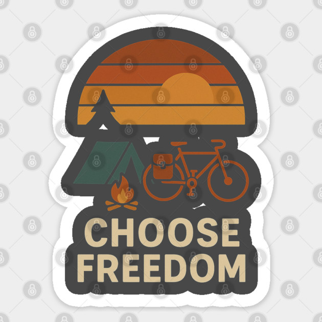 Choose Freedom – Retro Bikepacking & Camping Adventure Shirt Sticker by Hobby Helpers Merch