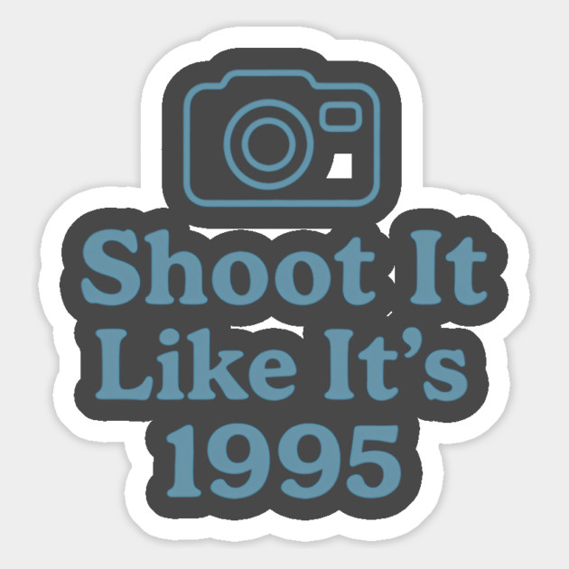 Shoot It Like It’s 1995 – Retro Film Photography Shirt for Creators Magnet by Hobby Helpers Merch