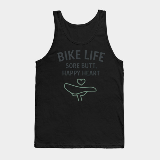 Bike Life – Funny Cycling Shirt for Riders with Heart and Sore Butts Tank Top by Hobby Helpers Merch