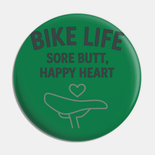 Bike Life – Funny Cycling Shirt for Riders with Heart and Sore Butts Pin by Hobby Helpers Merch