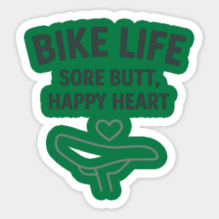 Bike Life – Funny Cycling Shirt for Riders with Heart and Sore Butts Magnet