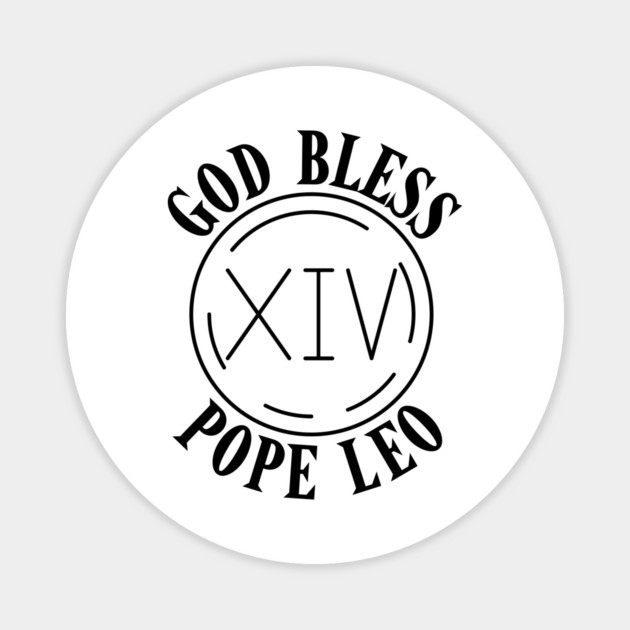 God-Bless-Pope-Leo-XIV Magnet by Creatifly Graphic Tees