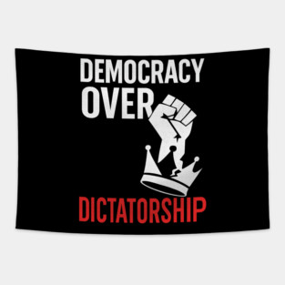Democracy Over Dictatorship Tapestry