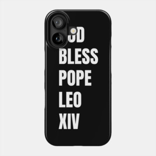 God-Bless-Pope-Leo-XIV Phone Case