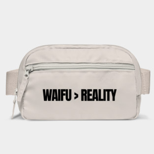 WAIFU > REALITY Bag