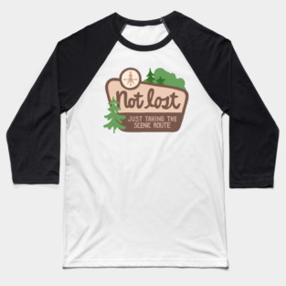 Not Lost I'm Just Taking The Scenic Route Baseball T-Shirt