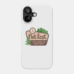 Not Lost I'm Just Taking The Scenic Route Phone Case