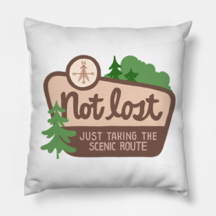 Not Lost I'm Just Taking The Scenic Route Pillow