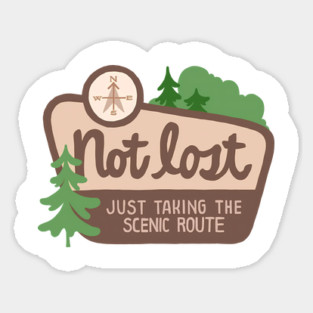 Not Lost I'm Just Taking The Scenic Route Sticker