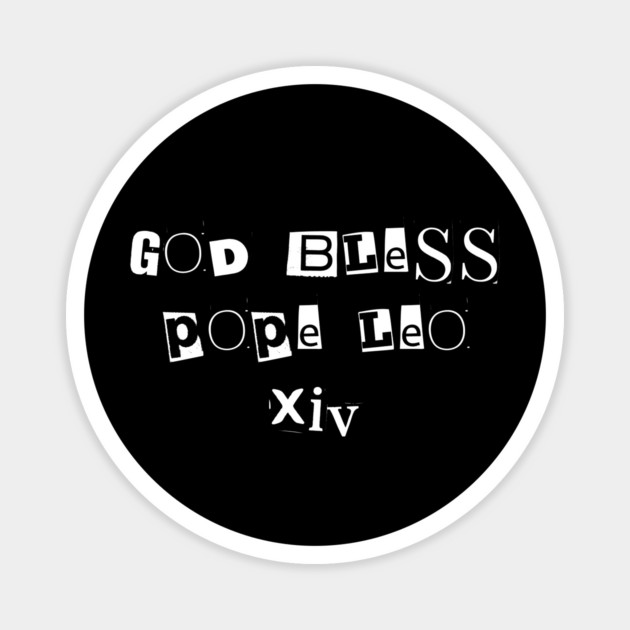 God-Bless-Pope-Leo-XIV Magnet by Creatifly Graphic Tees