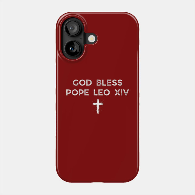 God-Bless-Pope-Leo-XIV Phone Case by Creatifly Graphic Tees