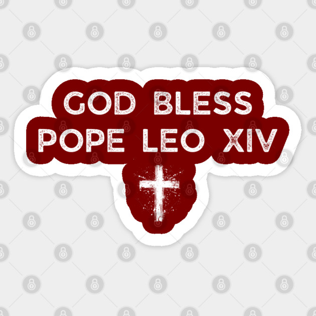 God-Bless-Pope-Leo-XIV Sticker by Creatifly Graphic Tees