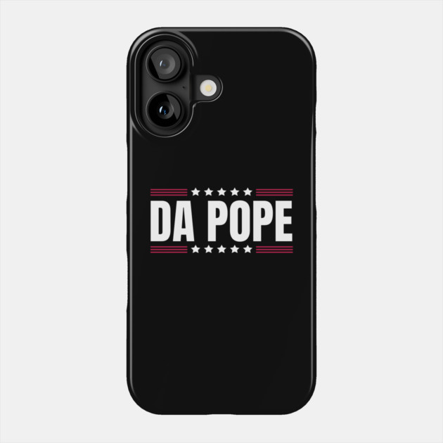 Da-Pope Phone Case by Creatifly Graphic Tees