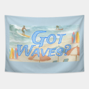 Surf Beach Design Got Waves? Tapestry