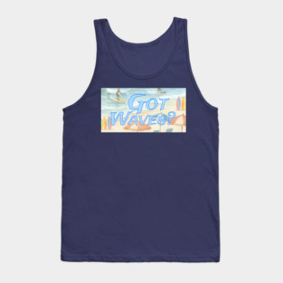 Surf Beach Design Got Waves? Tank Top