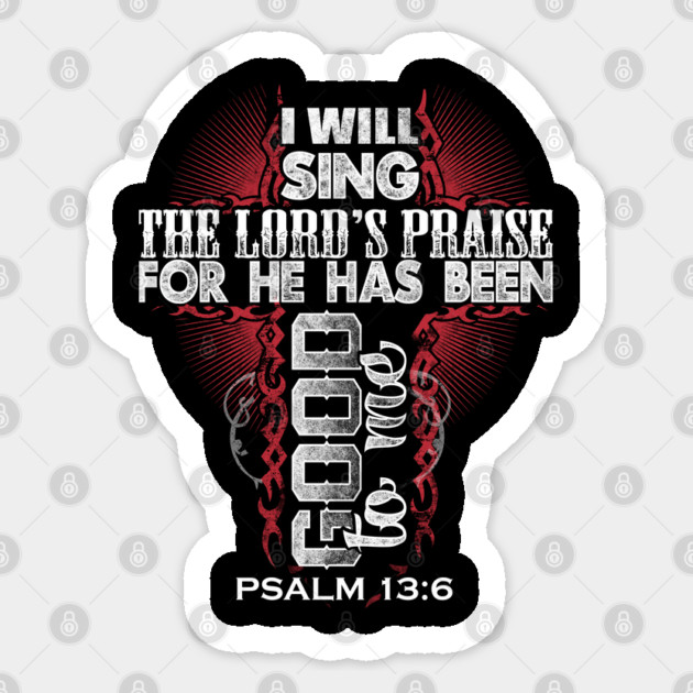 I Will Sing The Lord's Praise Psalm 13:6 Christian Gift Sticker by Douglas's Store 3