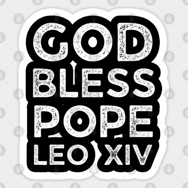 God-Bless-Pope-Leo-XIV Sticker by Creatifly Graphic Tees