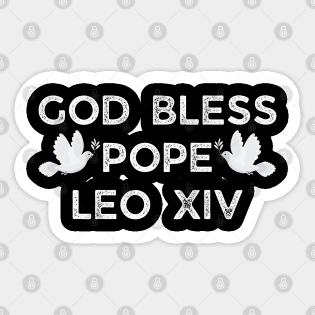 God-Bless-Pope-Leo-XIV Sticker by Creatifly Graphic Tees