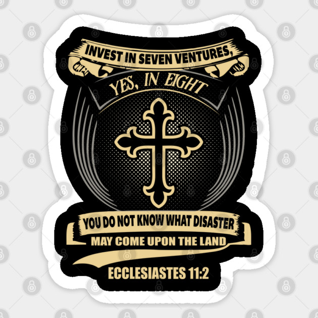 Invest In Seven Ventures Ecclesiastes 11:2 Sticker by Douglas's Store 3