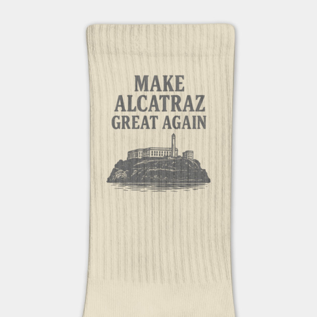 make alcatraz great again by ArtistTee ⭐⭐⭐⭐⭐