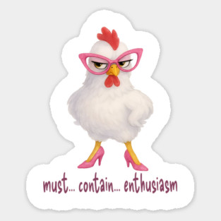 Snarky Snazzy Chick unloads her sarcasm on everyone Sticker