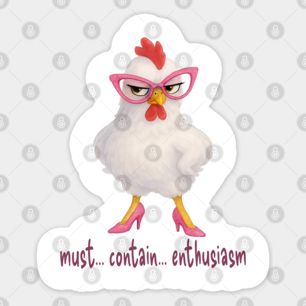 Snarky Snazzy Chick unloads her sarcasm on everyone Sticker by Luxinda