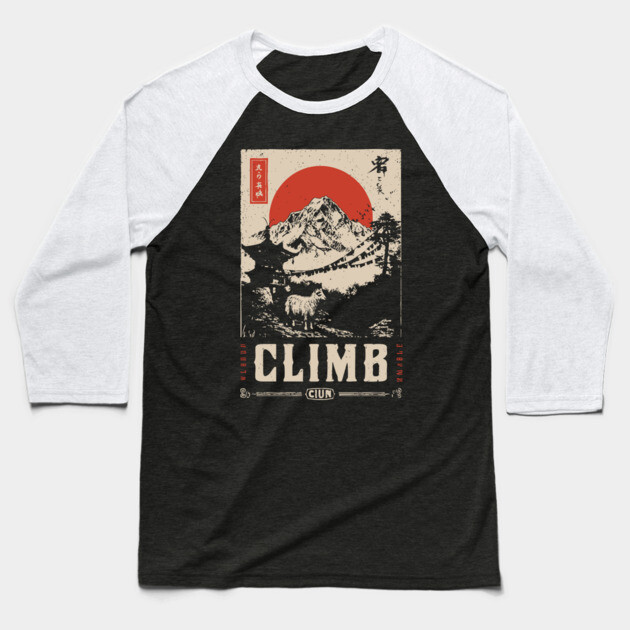 Climb Himalayas - Vintage Japanese-Style Mountaineering Art Baseball T-Shirt by TuncGK