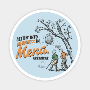 Meanness in Mena Magnet