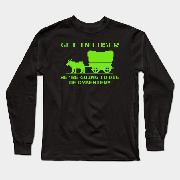 Dysentery Long Sleeve T-Shirt by Litehouse Tees