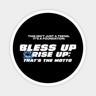 Bless Up, Rise Up Magnet