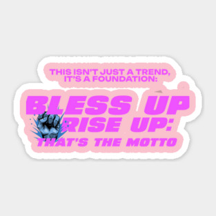 Bless Up, Rise Up Sticker