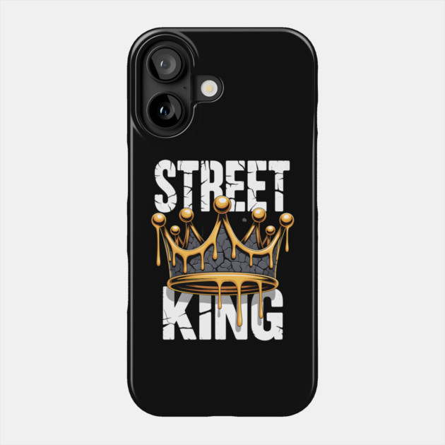 Street King Phone Case by UrbanLifeApparel