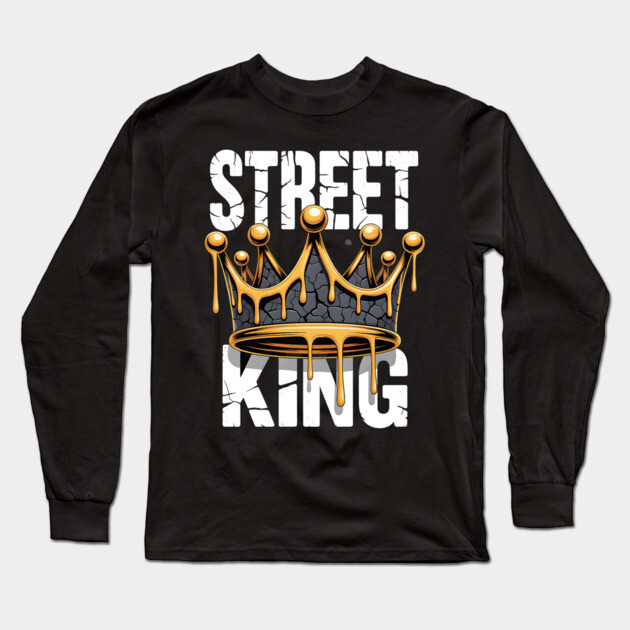 Street King Long Sleeve T-Shirt by UrbanLifeApparel