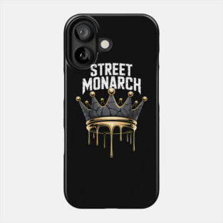 Street Monarch | Street King Phone Case