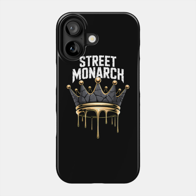 Street Monarch | Street King Phone Case by UrbanLifeApparel