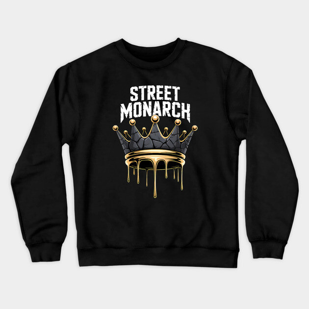 Street Monarch | Street King Crewneck Sweatshirt by UrbanLifeApparel