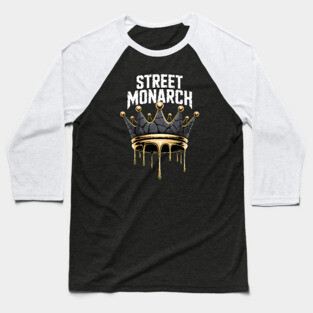 Street Monarch | Street King Baseball T-Shirt